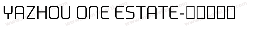YAZHOU ONE ESTATE字体转换